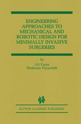 Engineering Approaches to Mechanical and Robotic Design for Minimally Invasive Surgery (MIS)