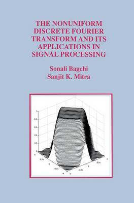 Nonuniform Discrete Fourier Transform and Its Applications in Signal  Processing Softcover reprint of the original 1st ed. 1999