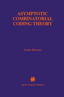 Asymptotic Combinatorial Coding Theory Softcover reprint of the original 1st ed. 1997
