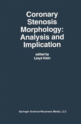 Coronary Stenosis Morphology: Analysis and Implication 1997 ed.