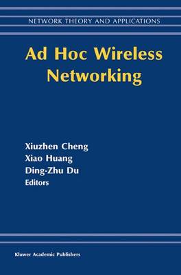 Ad Hoc Wireless Networking Softcover reprint of the original 1st ed. 2004
