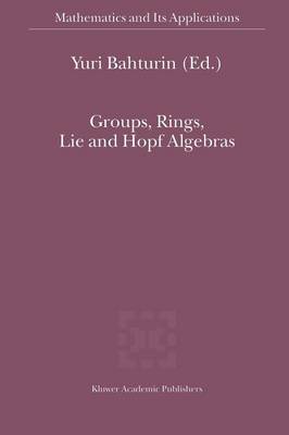 Groups, Rings, Lie and Hopf Algebras Softcover reprint of the original 1st ed. 2003