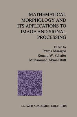 Mathematical Morphology and Its Applications to Image and Signal Processing Softcover reprint of the original 1st ed. 1996