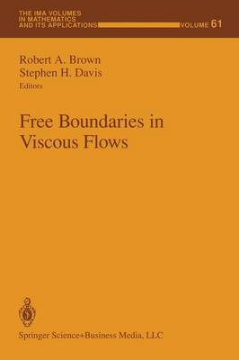 Free Boundaries in Viscous Flows Softcover reprint of the original 1st ed. 1994