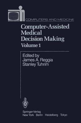 Computer-Assisted Medical Decision Making Softcover reprint of the original 1st ed. 1985
