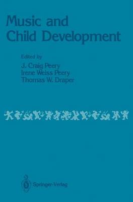 Music and Child Development Softcover reprint of the original 1st ed. 1987