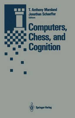 Computers, Chess, and Cognition Softcover reprint of the original 1st ed. 1990