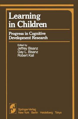 Learning in Children: Progress in Cognitive Development Research Softcover reprint of the original 1st ed. 1983