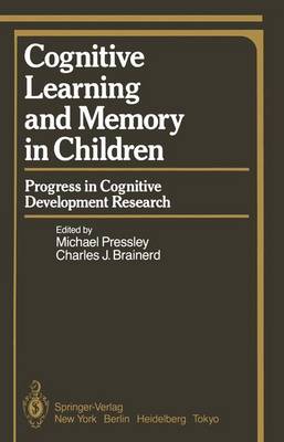 Cognitive Learning and Memory in Children: Progress in Cognitive Development Research