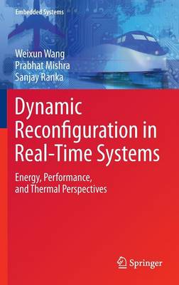 Dynamic Reconfiguration in Real-Time Systems: Energy, Performance, and Thermal Perspectives 2012