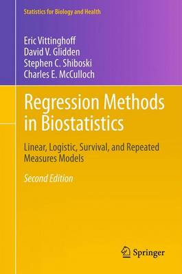 Regression Methods in Biostatistics: Linear, Logistic, Survival, and Repeated Measures Models 2nd ed. 2012