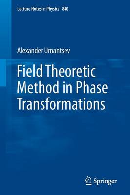 Field Theoretic Method in Phase Transformations 2012