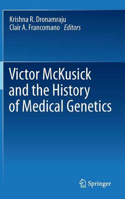 Victor McKusick and the History of Medical Genetics 2012