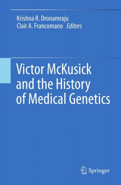 Victor McKusick and the History of Medical Genetics