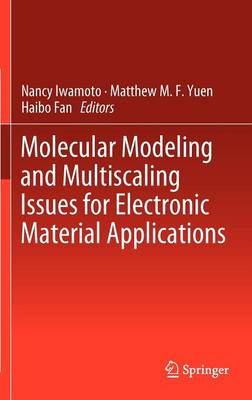 Molecular Modeling and Multiscaling Issues for Electronic Material  Applications 2012