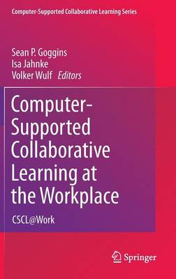 Computer-Supported Collaborative Learning at the Workplace: CSCL@Work 2013 ed.