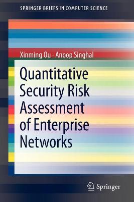 Quantitative Security Risk Assessment of Enterprise Networks 2011 ed.