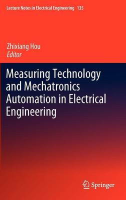 Measuring Technology and Mechatronics Automation in Electrical Engineering 2012
