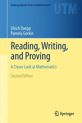 Reading, Writing, and Proving: A Closer Look at Mathematics Second Edition 2011