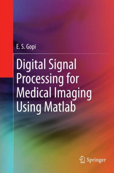 Digital Signal Processing for Medical Imaging Using Matlab