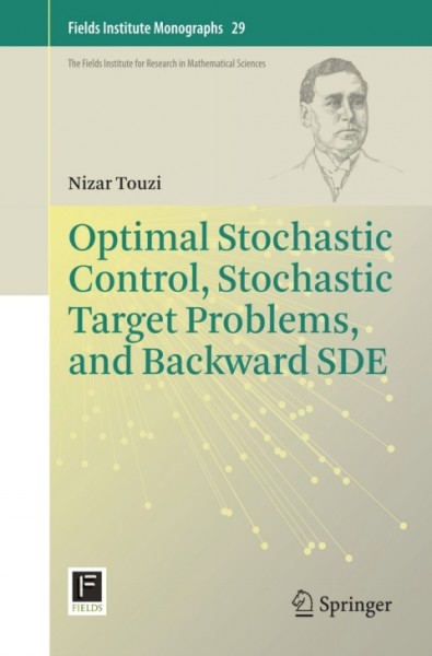 Optimal Stochastic Control, Stochastic Target Problems, and Backward SDE