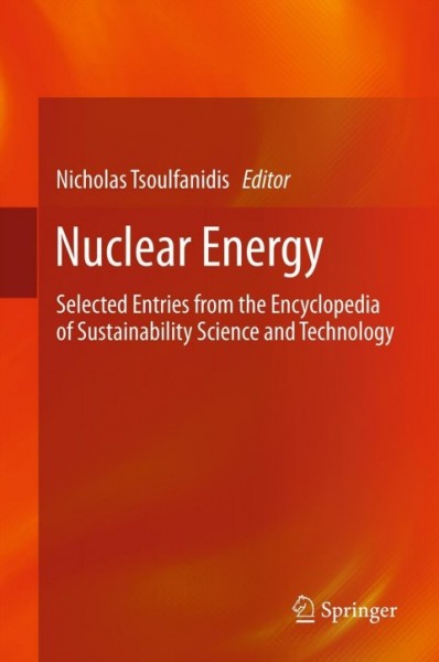 Nuclear Energy: Selected Entries from the Encyclopedia of Sustainability Science and Technology