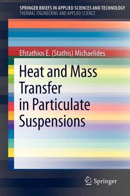 Heat and Mass Transfer in Particulate Suspensions 2013 ed.