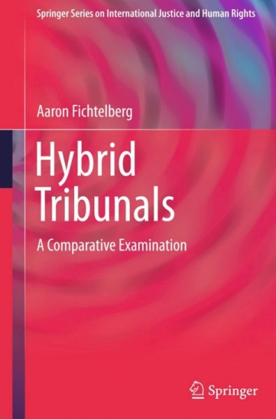 Hybrid Tribunals: A Comparative Examination
