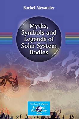 Myths, Symbols and Legends of Solar System Bodies 2015 ed.