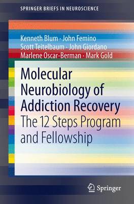 Molecular Neurobiology of Addiction Recovery: The 12 Steps Program and Fellowship