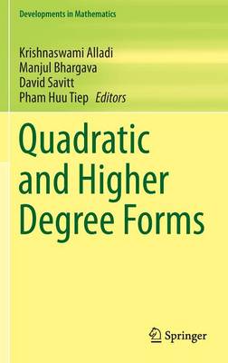Quadratic and Higher Degree Forms 2013 ed.