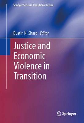 Justice and Economic Violence in Transition 2014 ed.
