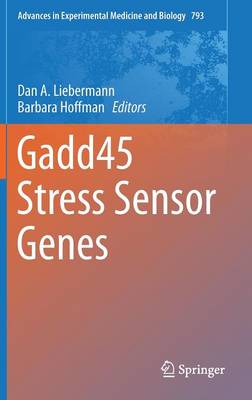 Gadd45 Stress Sensor Genes 2013 ed.