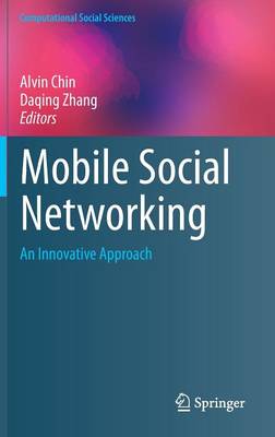 Mobile Social Networking: An Innovative Approach 2014 ed.
