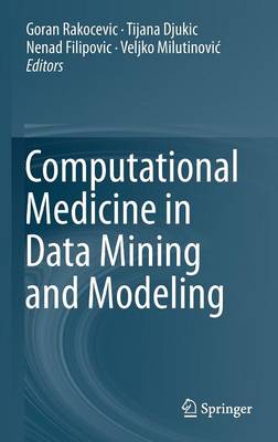 Computational Medicine in Data Mining and Modeling 2013 ed.