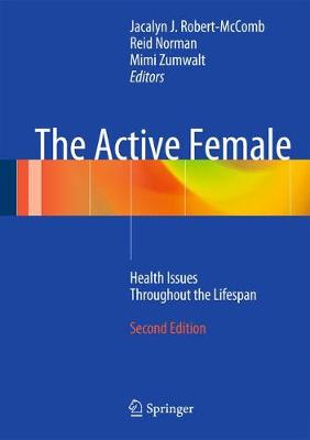 Active Female: Health Issues Throughout the Lifespan 2nd ed. 2014
