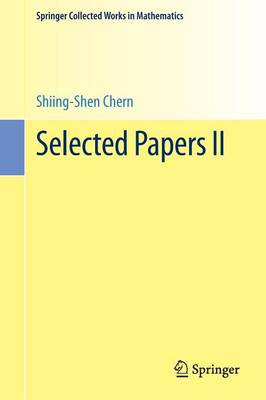 Selected Papers II First Edition 1989. Reprint 2013 of the 1989 edition
