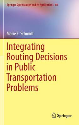 Integrating Routing Decisions in Public Transportation Problems 2014 ed.