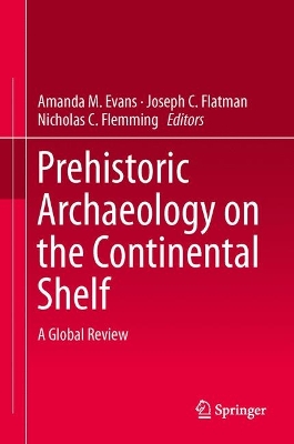 Prehistoric Archaeology on the Continental Shelf: A Global Review