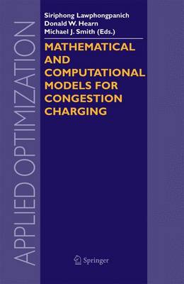 Mathematical and Computational Models for Congestion Charging 2006 ed.