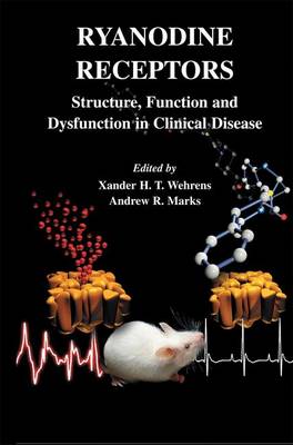 Ryanodine Receptors: Structure, function and dysfunction in clinical disease 2005 ed.