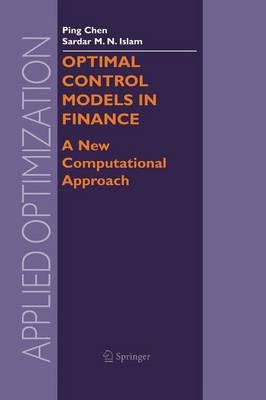 Optimal Control Models in Finance: A New Computational Approach 2005 ed.