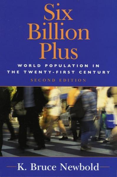Six Billion Plus: World Population in the Twenty-first Century