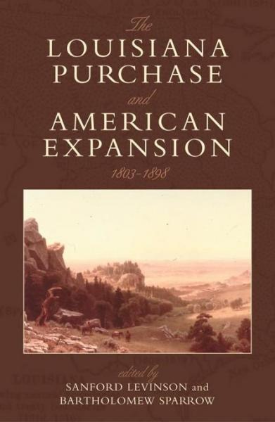 Louisiana Purchase and American Expansion, 1803-1898