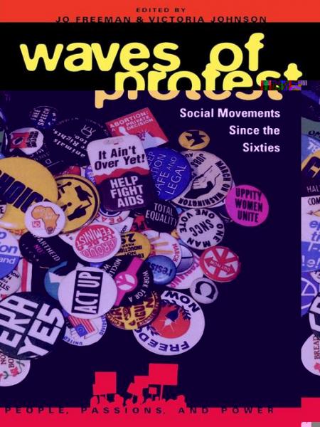 Waves of Protest: Social Movements Since the Sixties