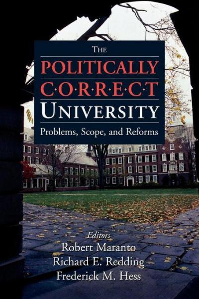 Politically Correct University: Problems, Scope, and Reforms