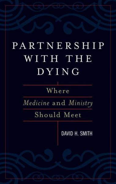 Partnership with the Dying: Where Medicine and Ministry Should Meet