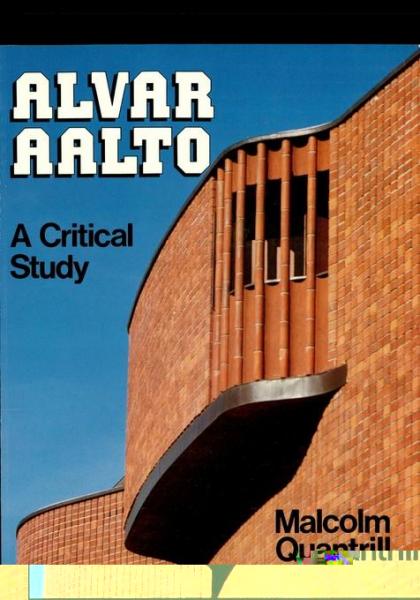 Alvar Aalto: A Critical Study