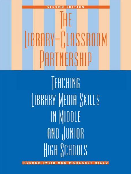 Library-Classroom Partnership: Teaching Library Media Skills in Middle and Junior High Schools