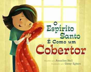 O Espirito Santo E Como Um Cobertor / the Holy Ghost Is Like a Blanket